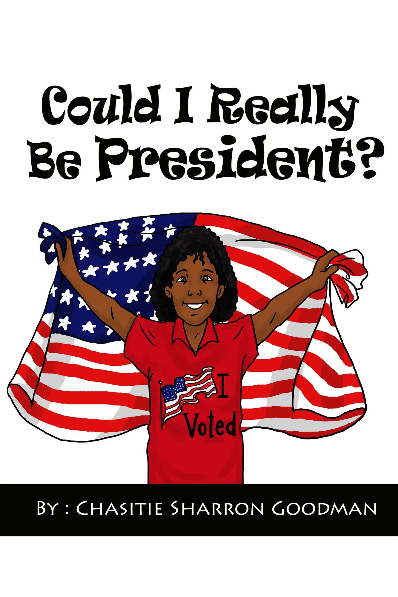 Could I Really Be President?