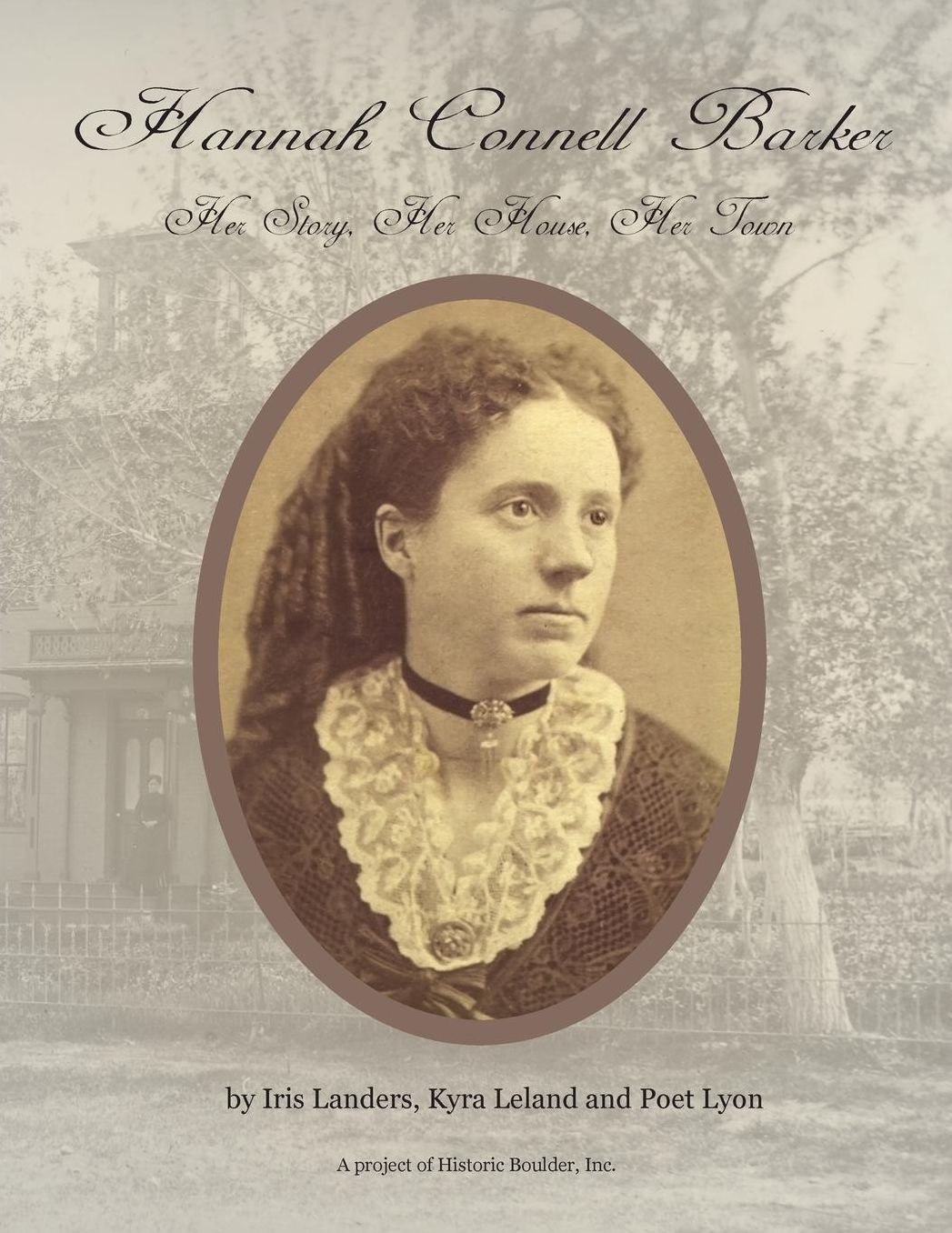 Hannah Connell Barker: Her Story, Her House, Her Town