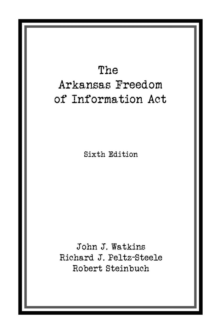 The Arkansas Freedom of Information Act