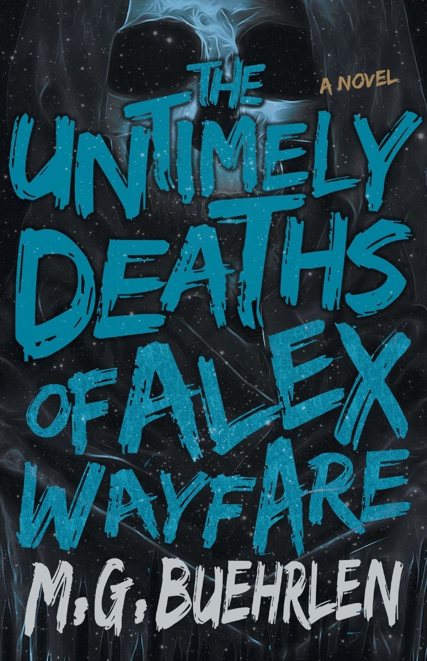 The Untimely Deaths of Alex Wayfare