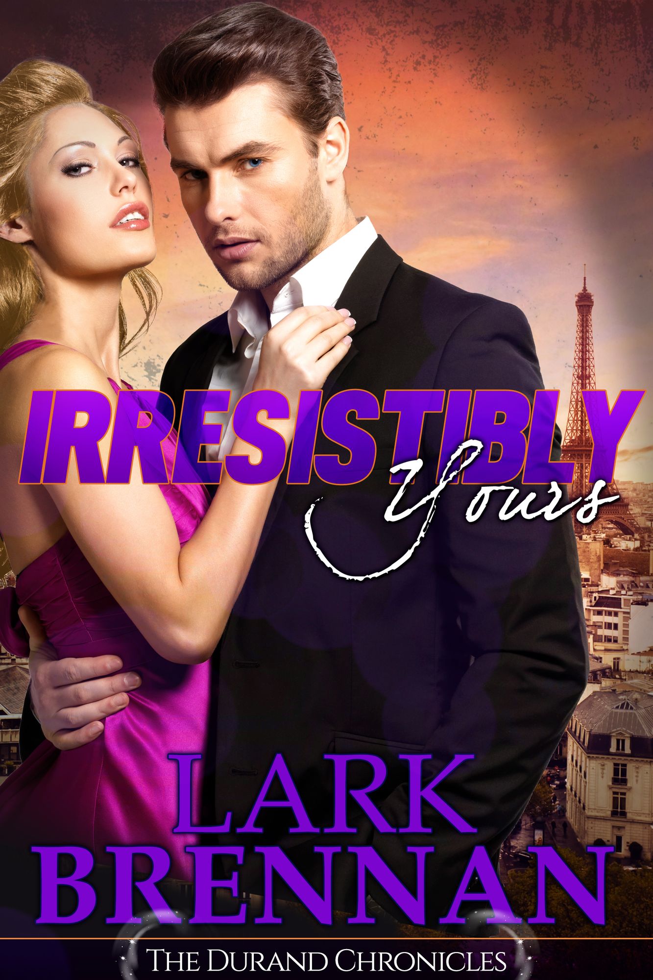 Irresistibly Yours: The Durand Chronicles - Book Two