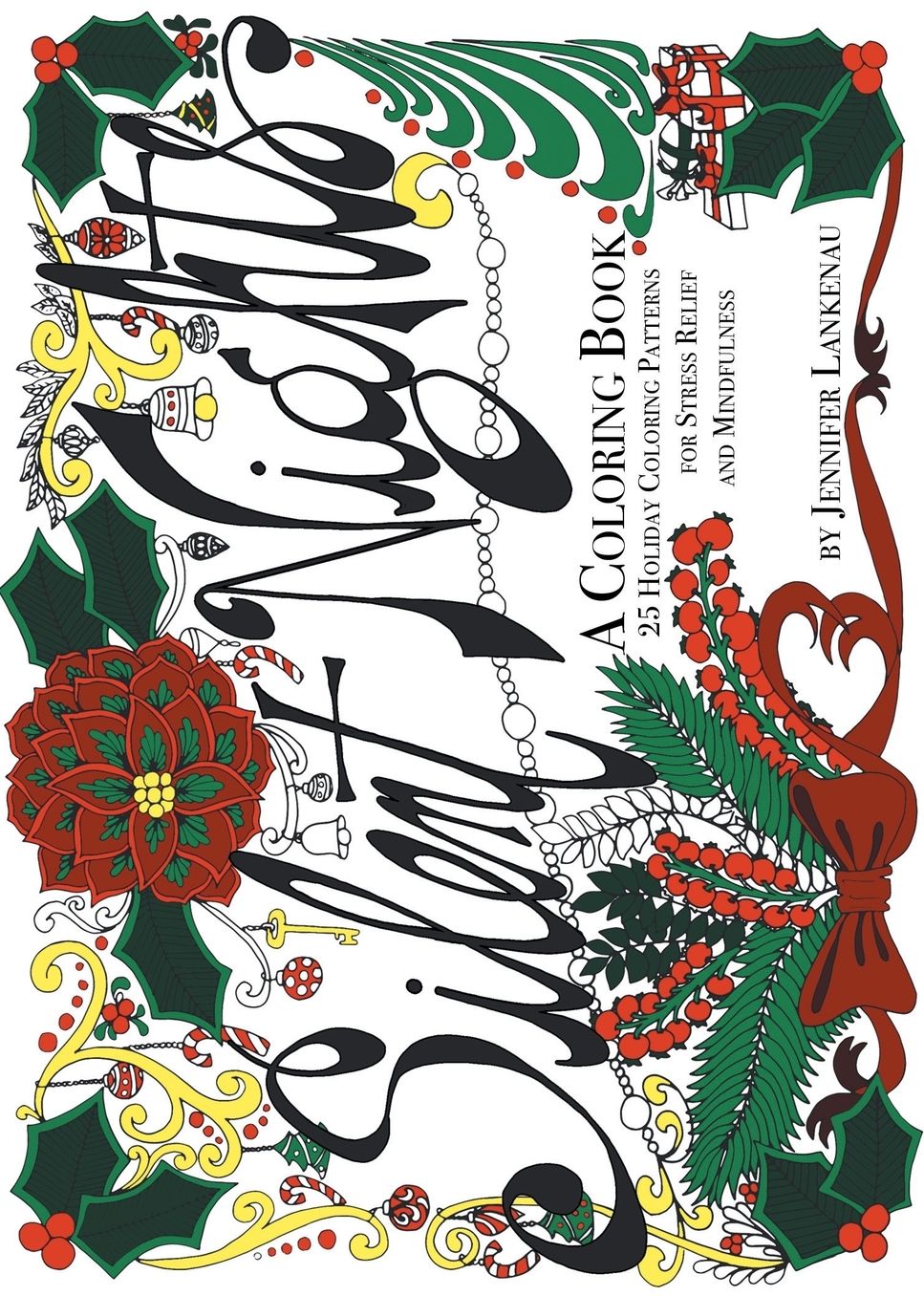 Silent Nights - Stocking Stuffer: 25 Holiday Coloring Patterns for Stress Relief and Mindfulness (5 x 7)
