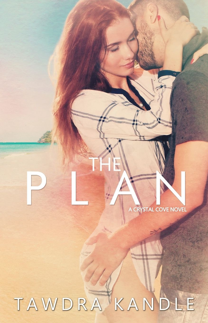 The Plan: Crystal Cove Book Two