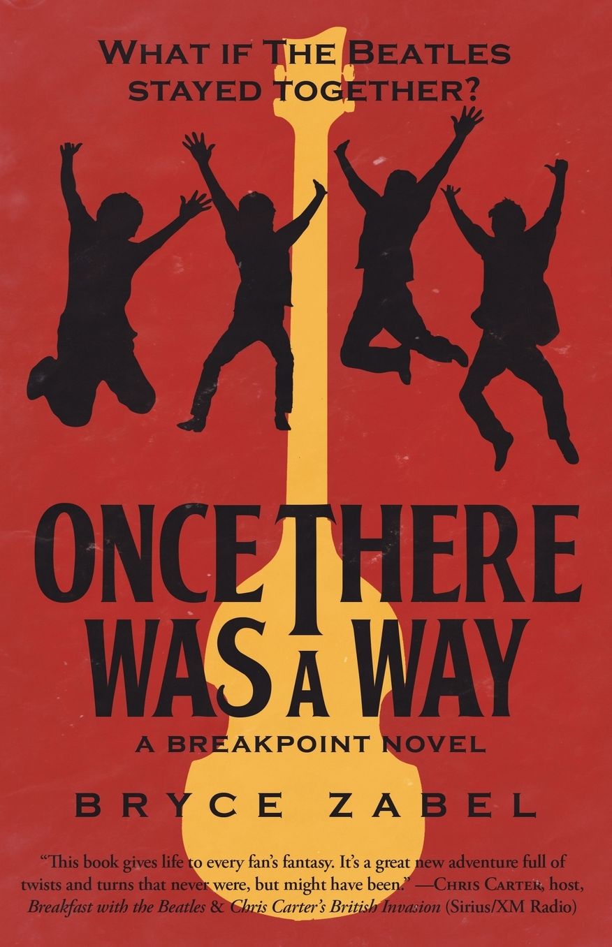 Once There Was a Way: What If the Beatles Stayed Together?