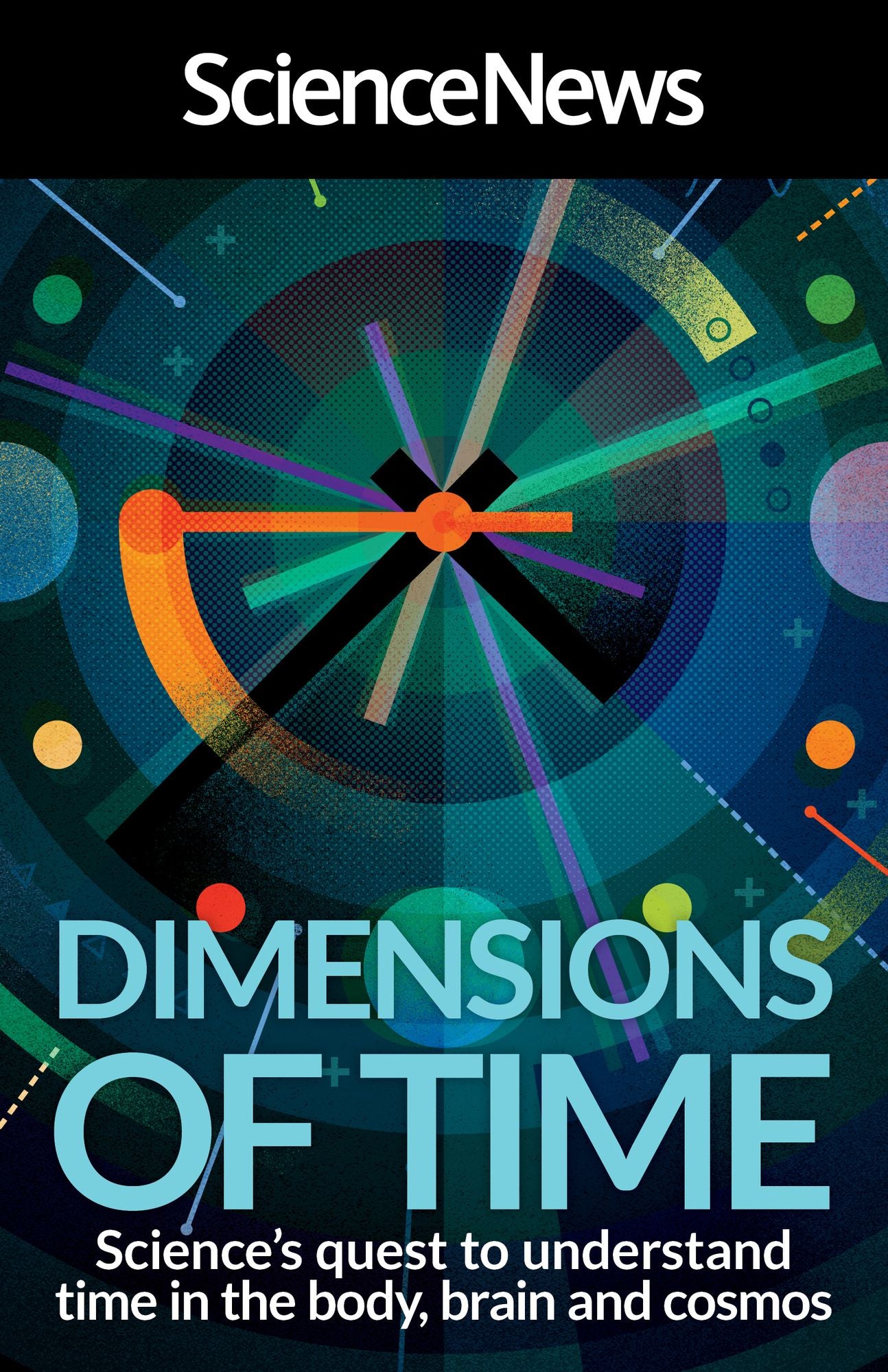 Dimensions of Time: Science's Quest to Understand Time in the Body, Brain and Cosmos
