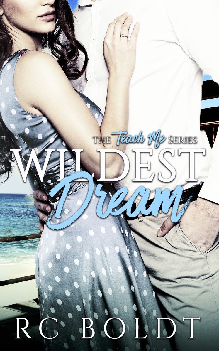 Wildest Dream: The Teach Me Series, Book 1