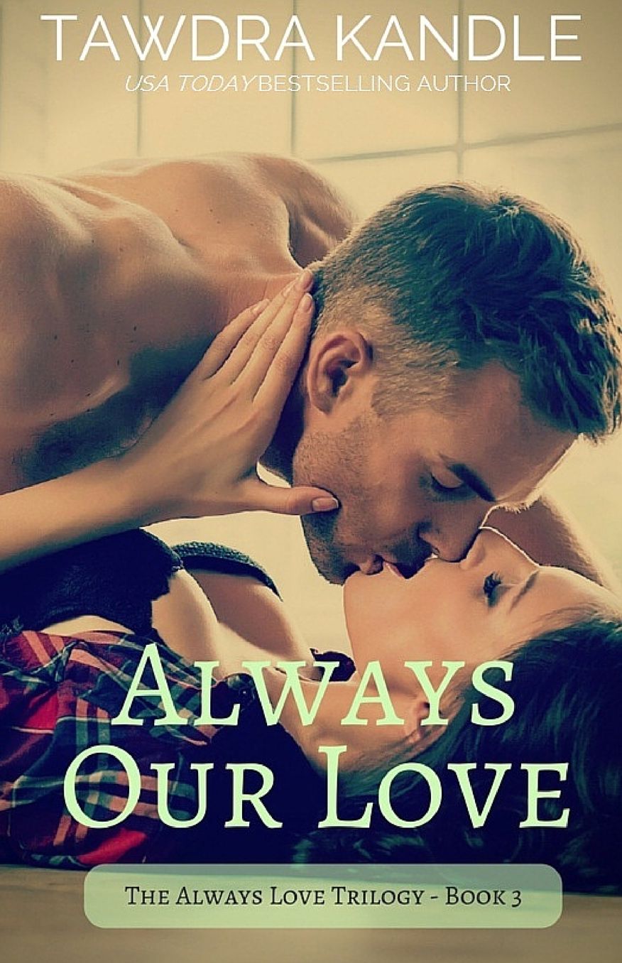 Always Our Love: Always Love Trilogy, Book 3