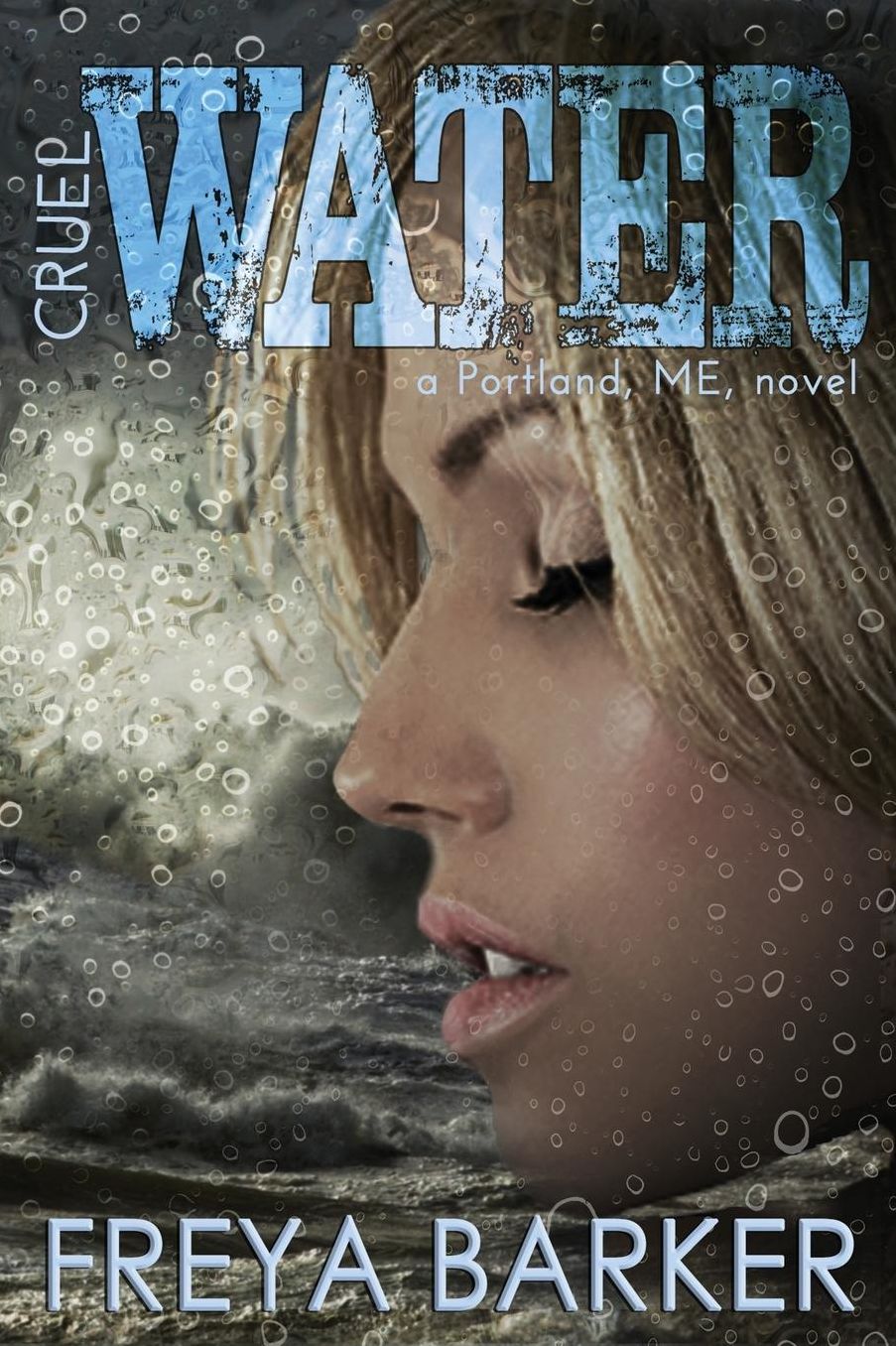 Cruel Water: a Portland, ME, novel