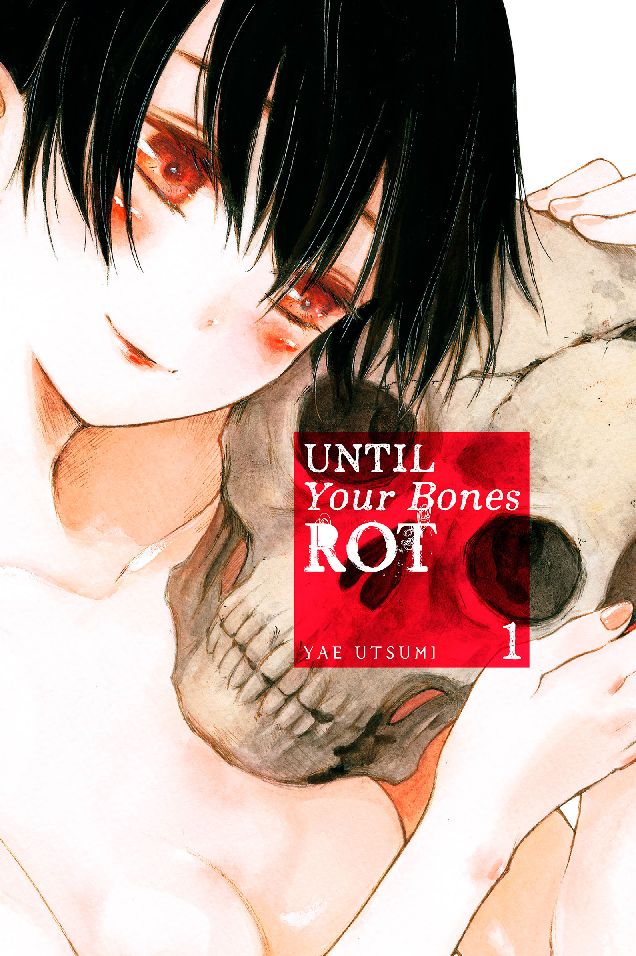 Until Your Bones Rot: Volume 1