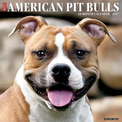 2017 Just American Pit Bull Terriers Wall Calendar