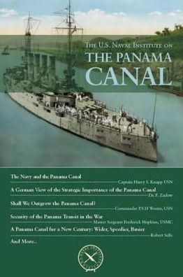 The U.S. Naval Institute on the Panama Canal
