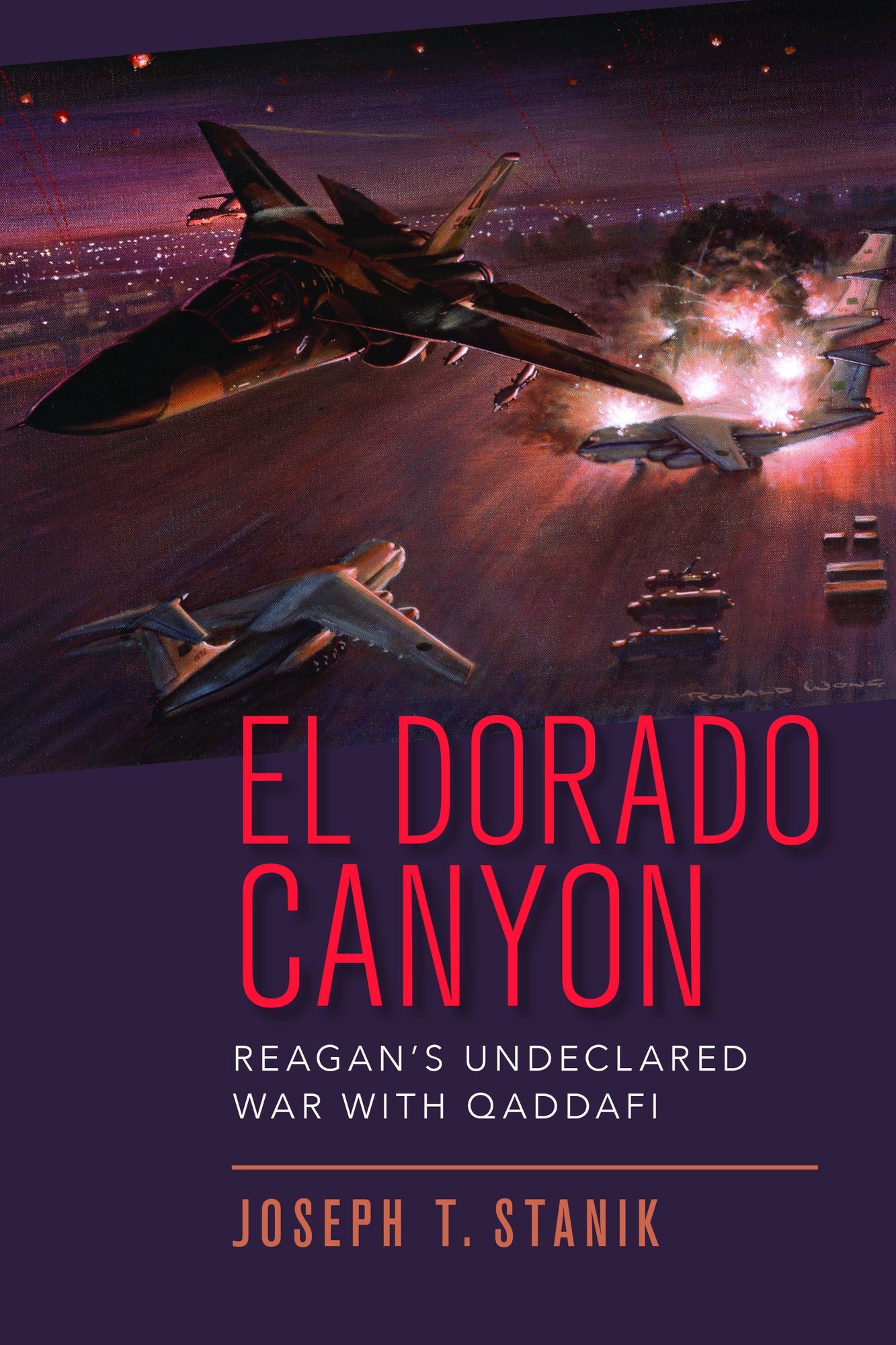 El Dorado Canyon: Reagan's Undeclared War with Qaddafi
