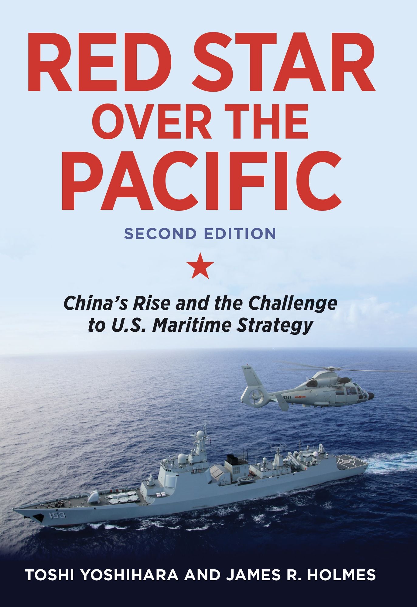 Red Star Over the Pacific, Second Edition: China's Rise and the Challenge to U.S. Maritime Strategy