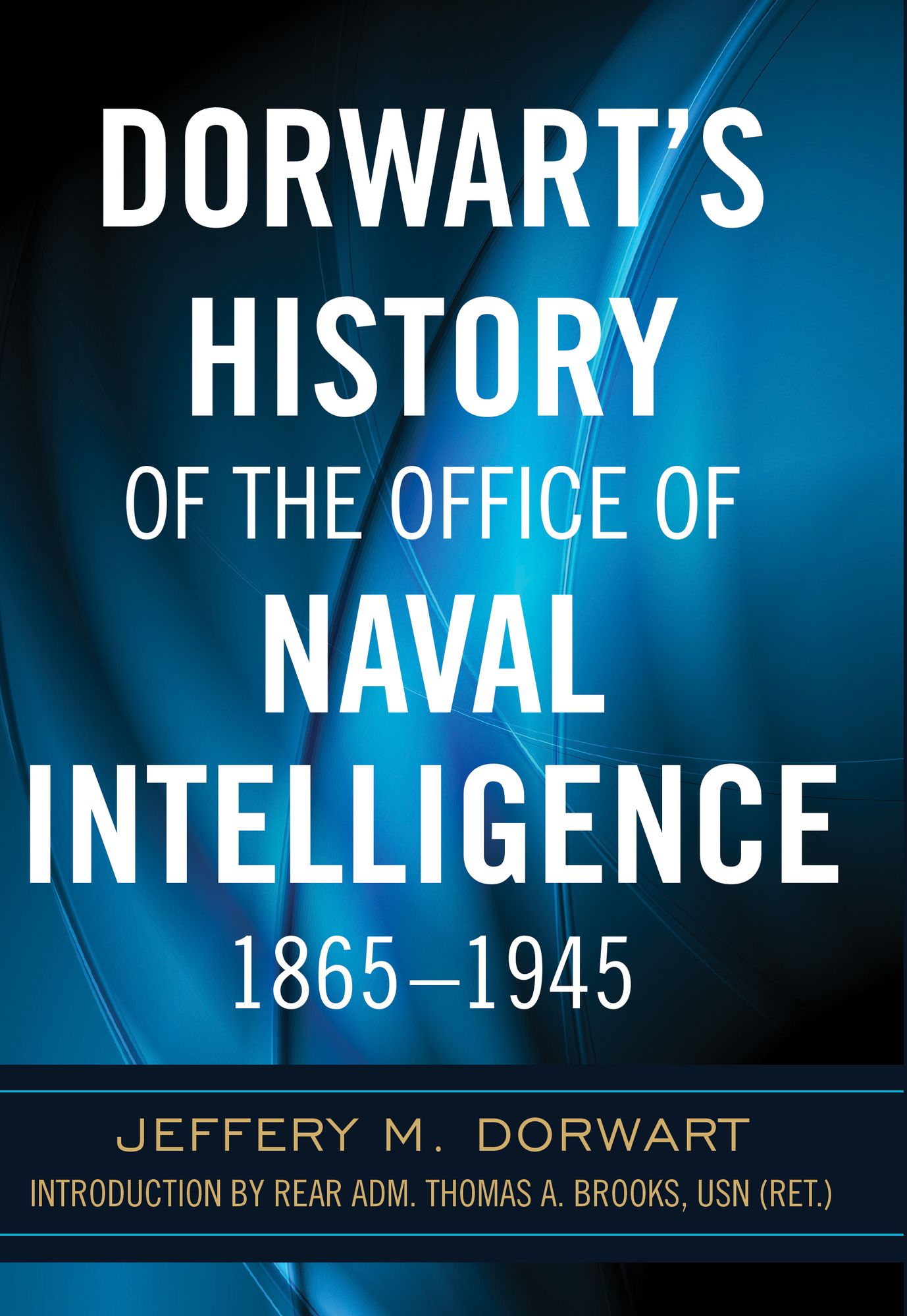 Dorwart's History of the Office of Naval Intelligence 1865-1945