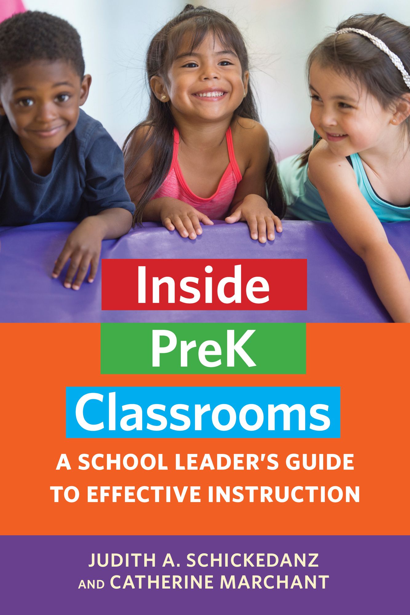 Inside PreK Classrooms: A School Leader?s Guide to Effective Instruction
