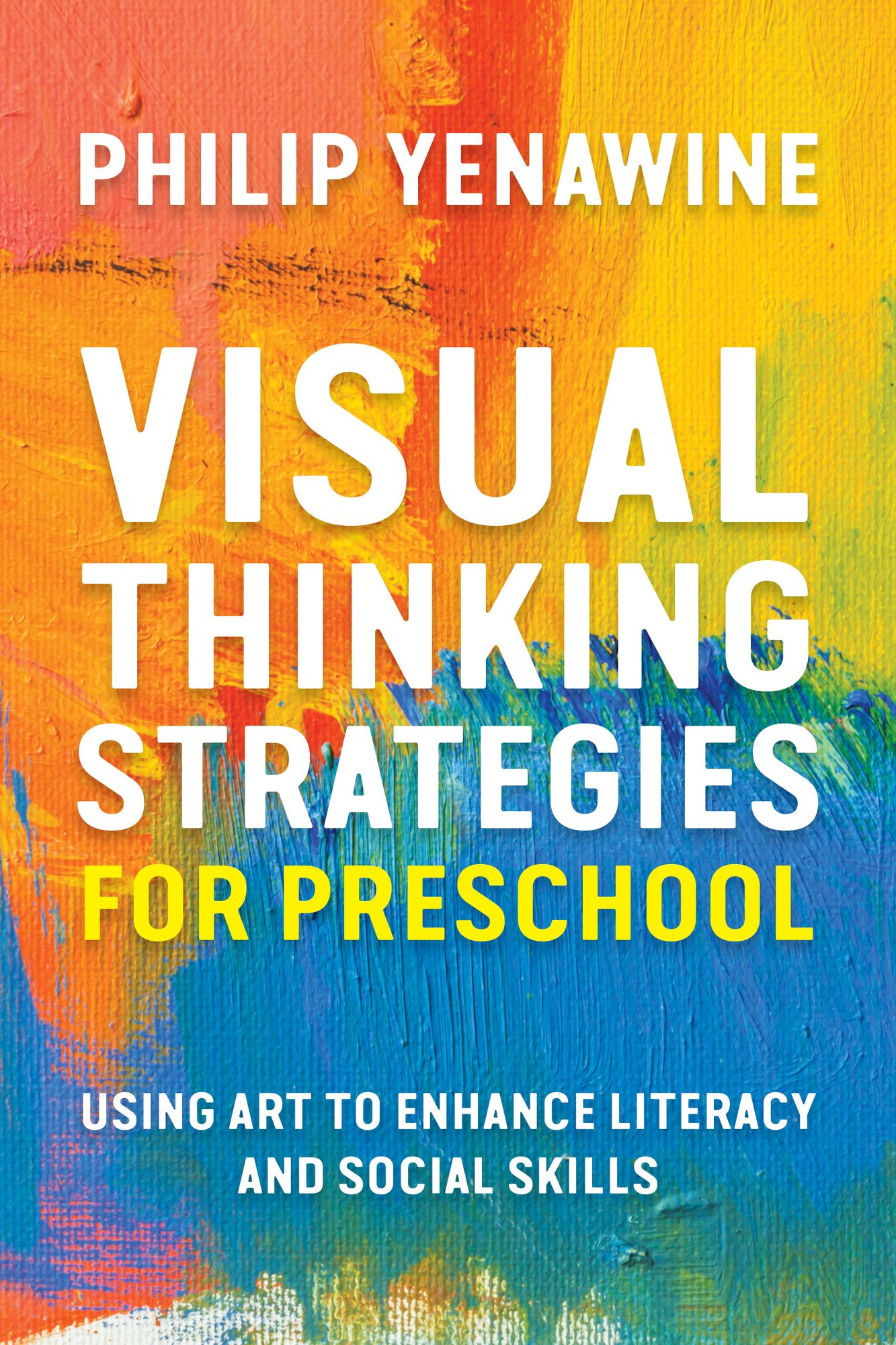 Visual Thinking Strategies for Preschool: Using Art to Enhance Literacy and Social Skills