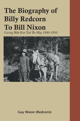 The Biography of Billy Redcorn To Bill Nixon