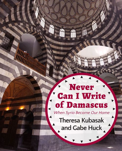 Never Can I Write of Damascus: When Syria Became Our Home