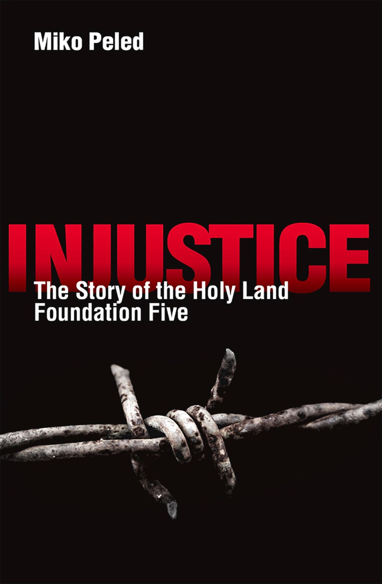 Injustice: The Story of the Holy Land Foundation Five
