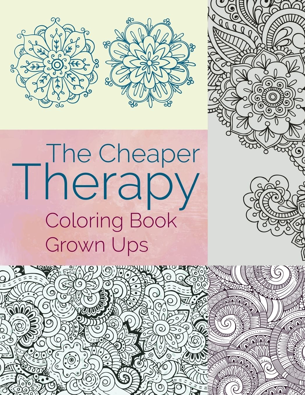The Cheaper Therapy: Coloring Book Grown Ups
