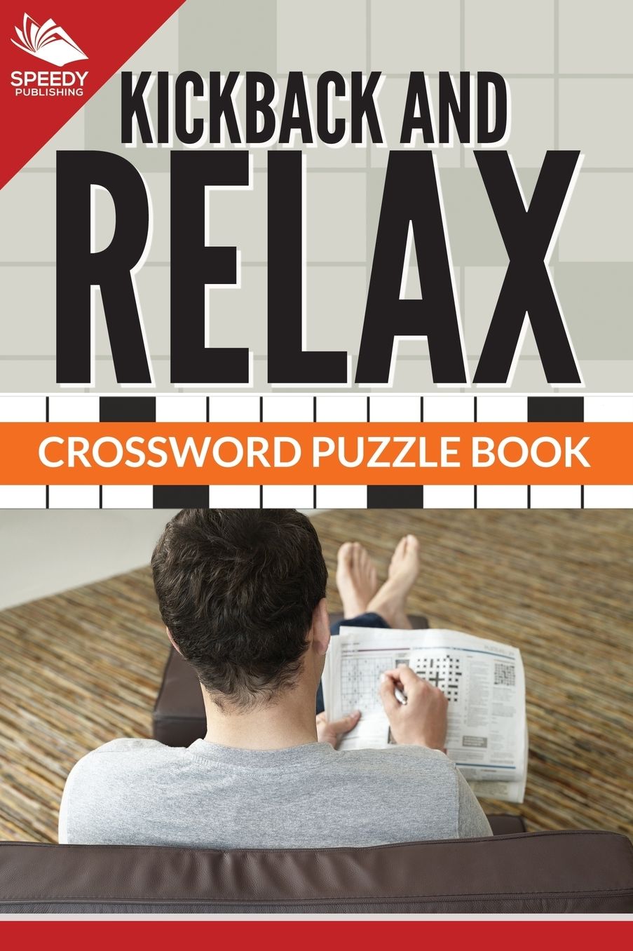 Kickback and Relax! Crossword Puzzle Book