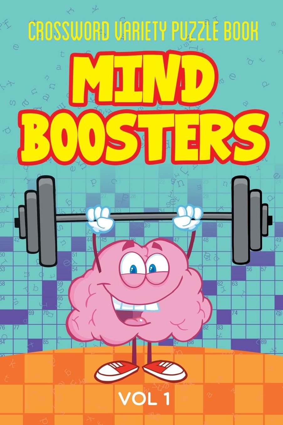 Crossword Variety Puzzle Book: Mind Boosters Vol 1.