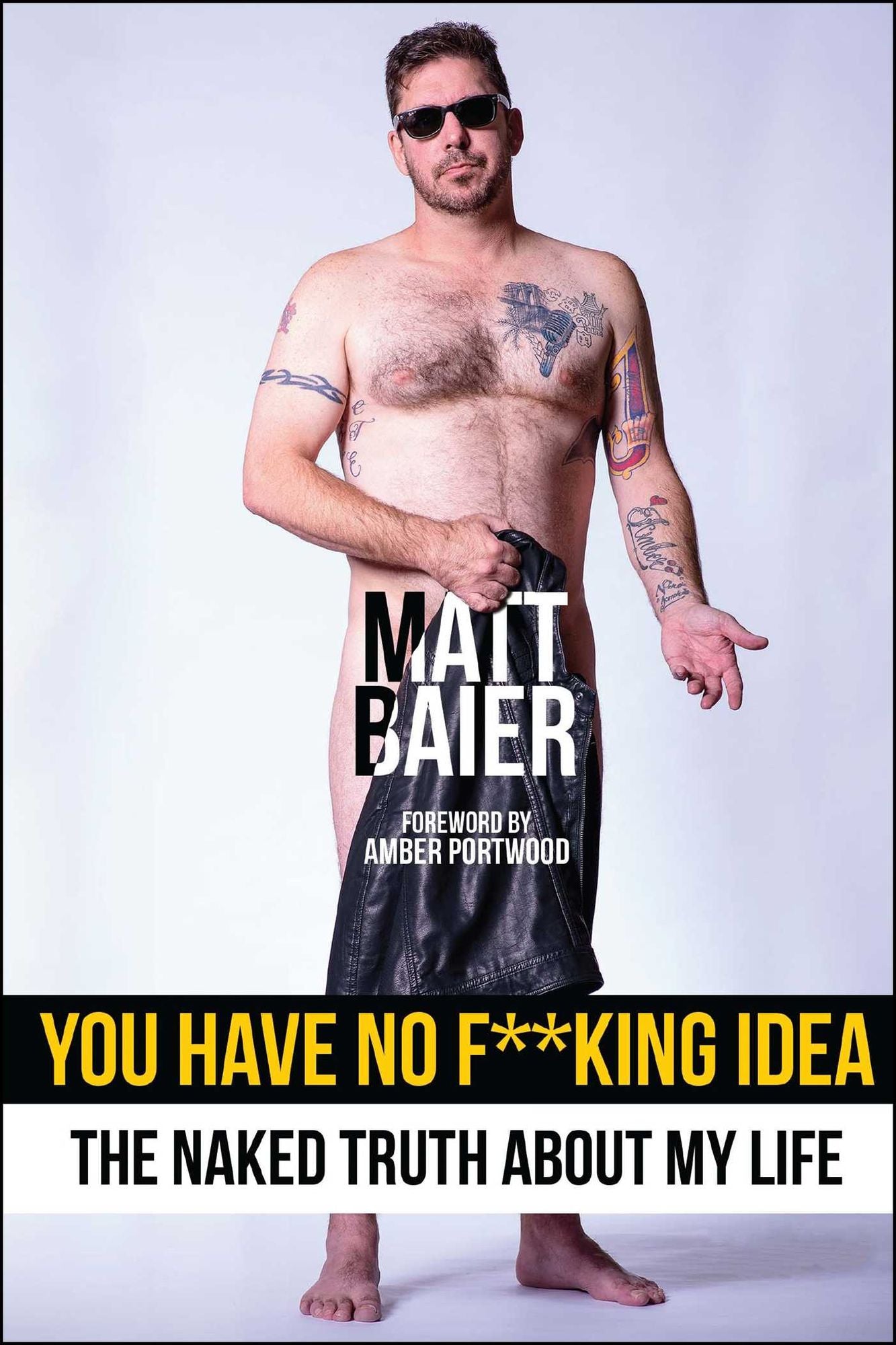 You Have No F**king Idea: The Naked Truth About My Life