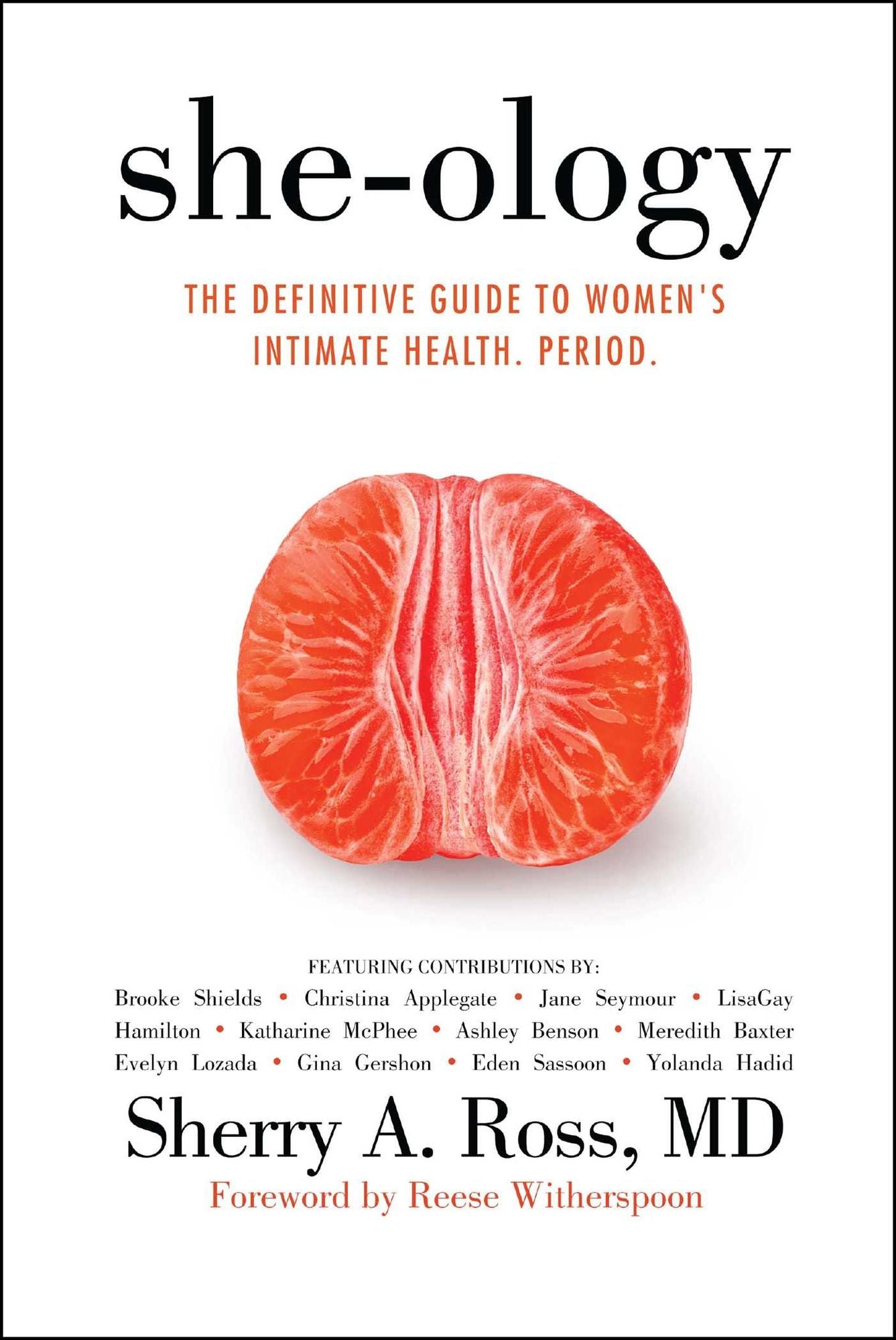 She-Ology: The Definitive Guide to Women's Intimate Health. Period.