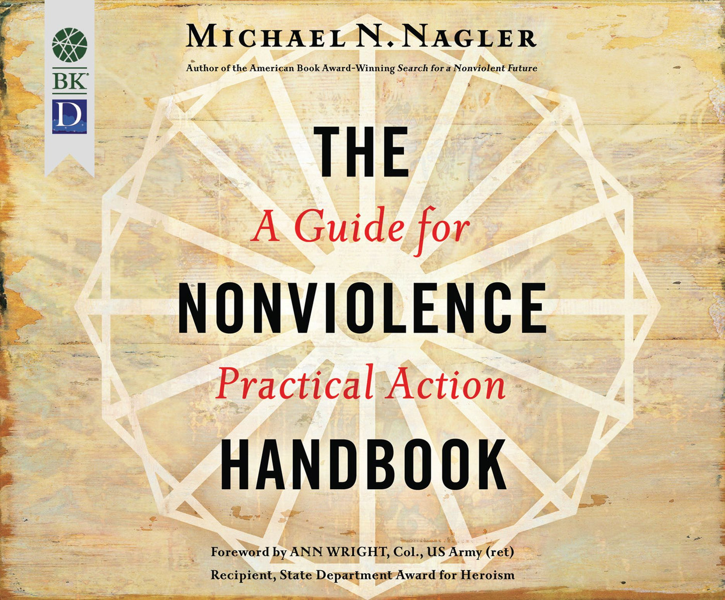 The Nonviolence Handbook: A Guide For Practical Action
