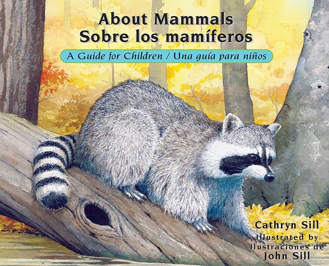 About Mammals / Sobre los mamíferos: A Guide for Children / Una guía para niños