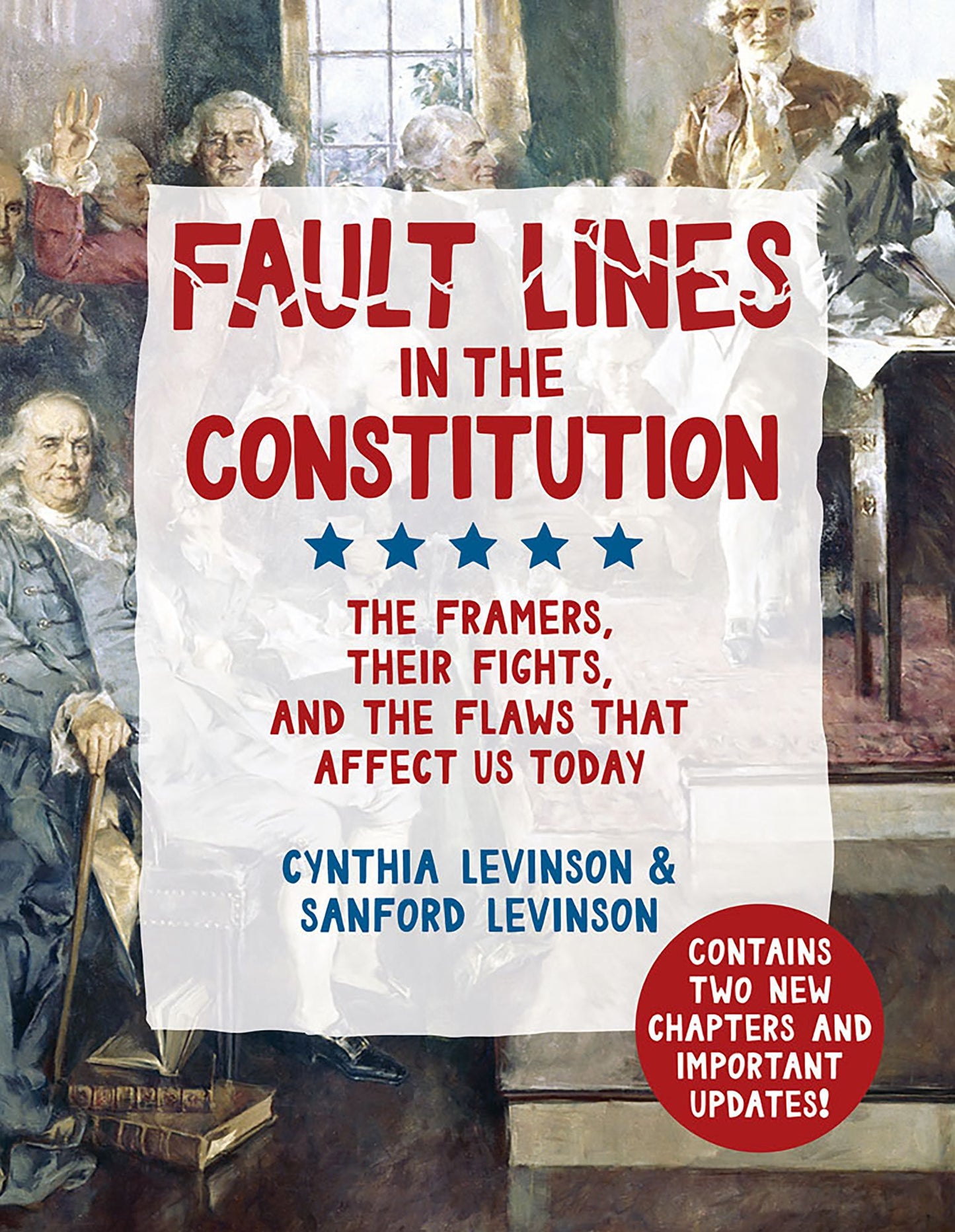 Fault Lines in the Constitution : The Framers, Their Fights, and the Flaws That Affect Us Today