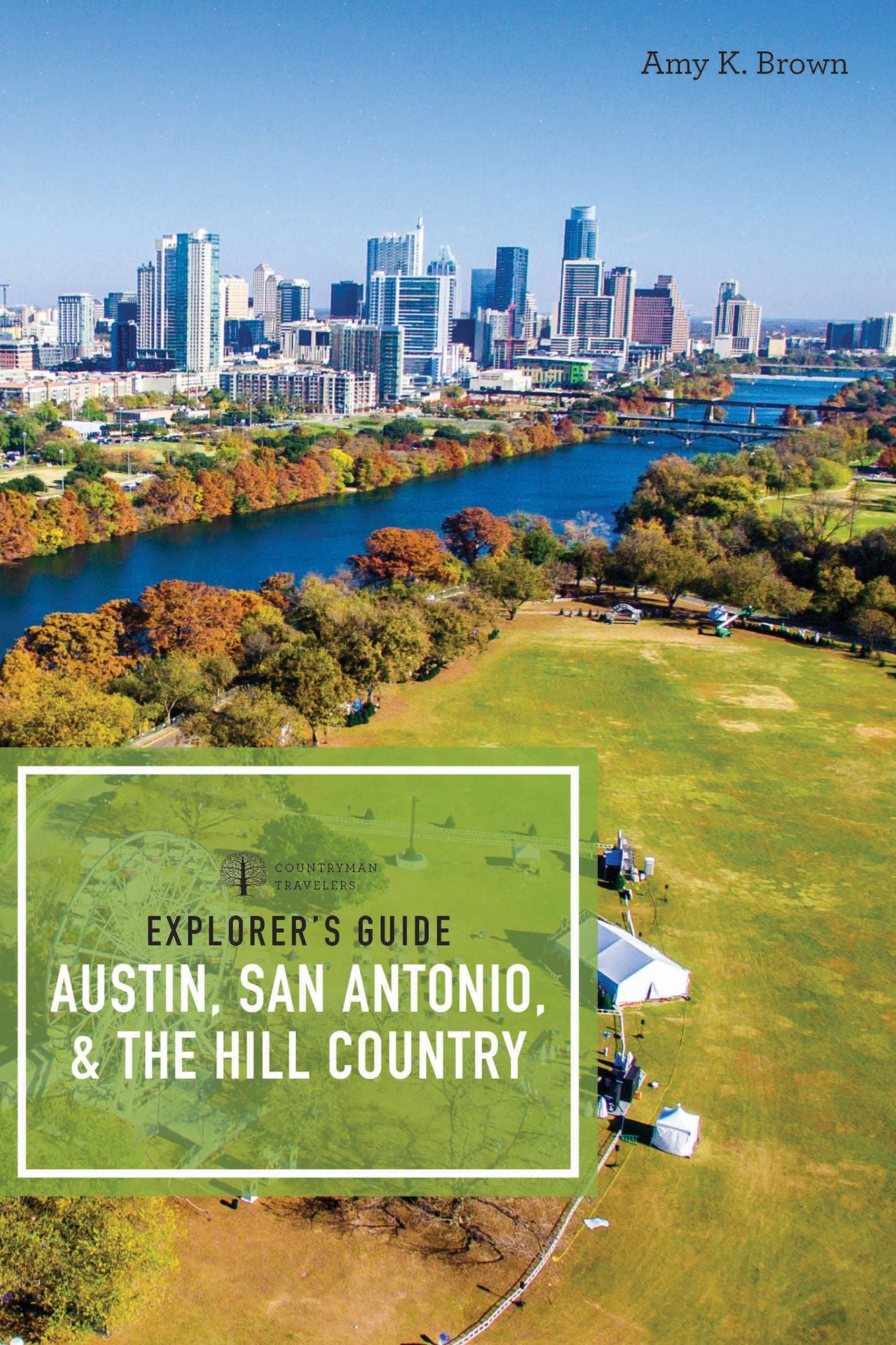 Explorer's Guide Austin, San Antonio, & the Hill Country (Third Edition) (Explorer's Complete)