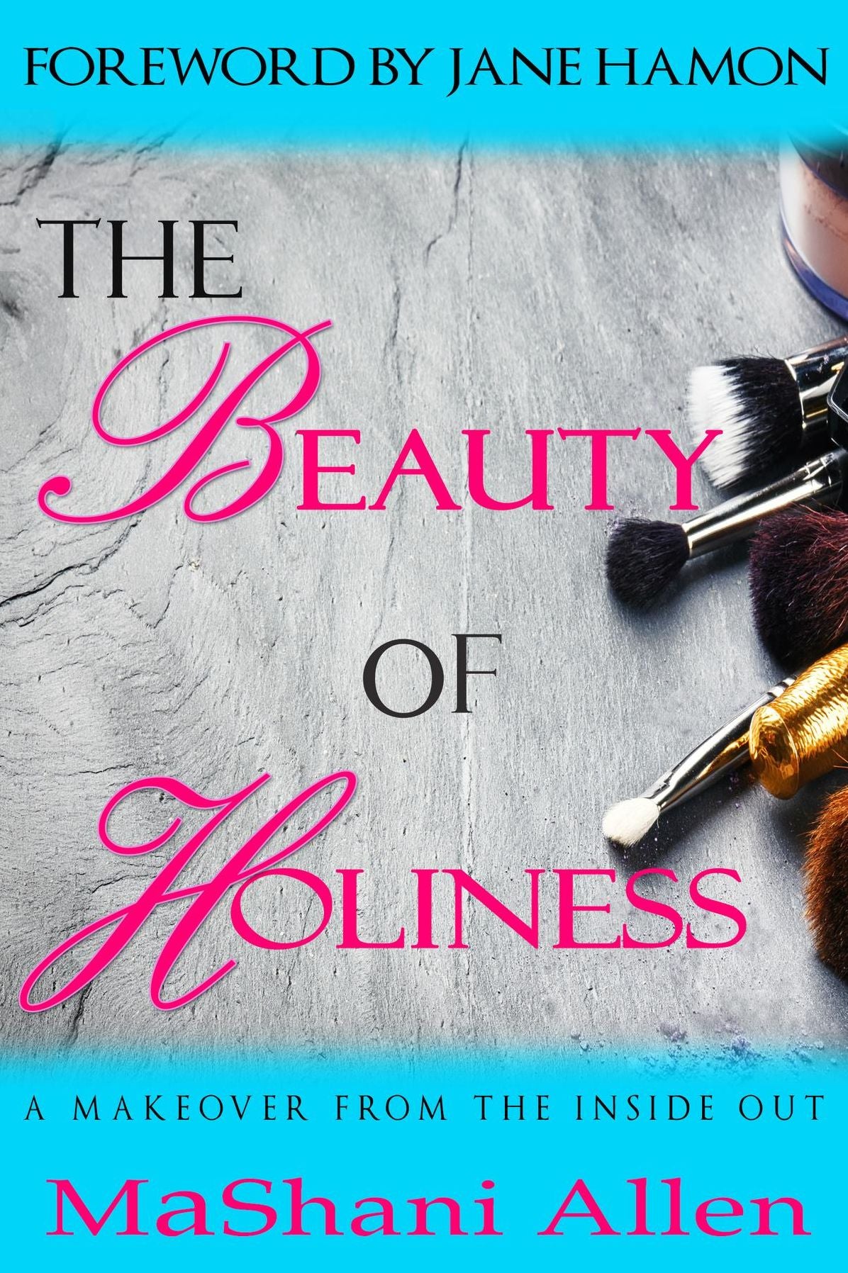 The Beauty of Holiness: A Makeover from the Inside Out