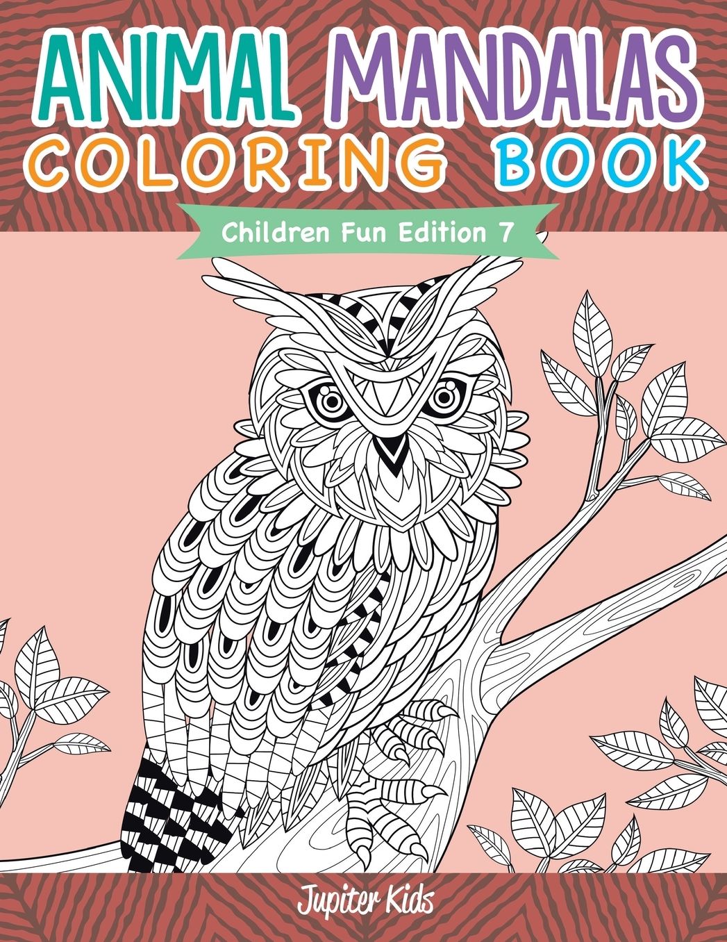 Animal Mandalas Coloring Book Children Fun Edition 7