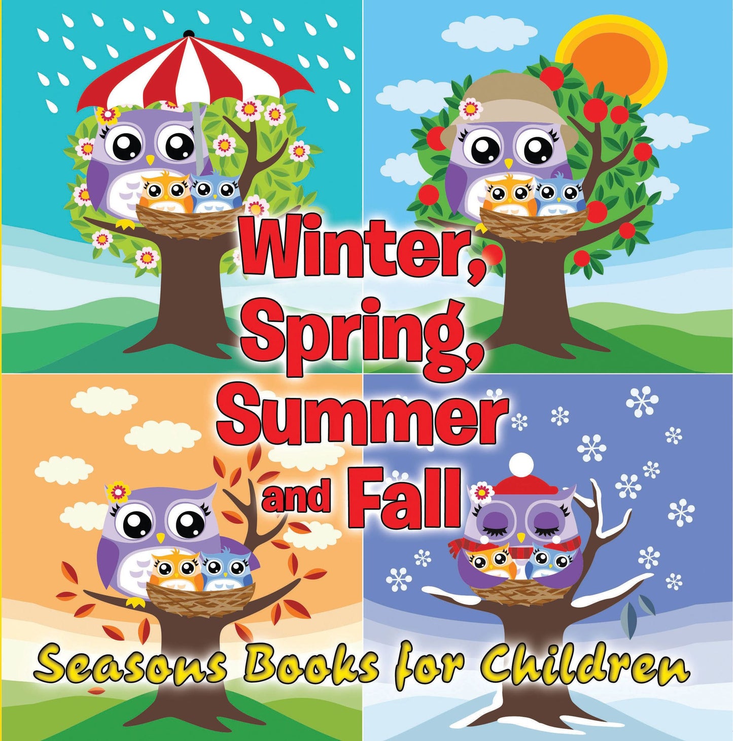 Winter, Spring, Summer and Fall: Seasons Books for Children: Early Learning Books K-12