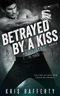Betrayed by a Kiss