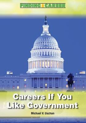 Careers If You Like Government and Politics