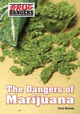 The Dangers of Marijuana