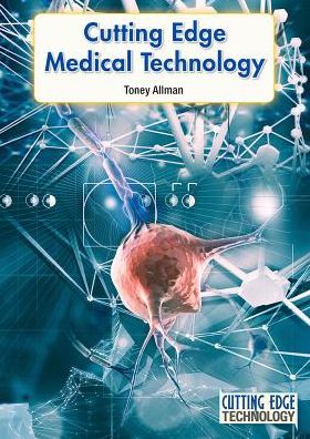 Cutting Edge Medical Technology