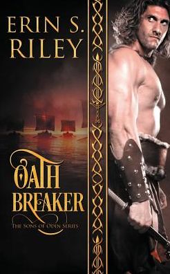Oath Breaker: Sons of Odin Series Book 3