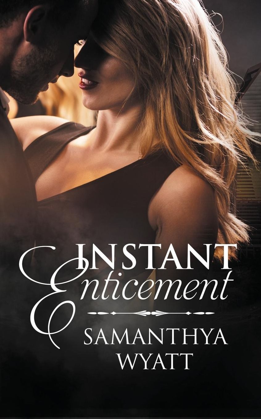 Instant Enticement
