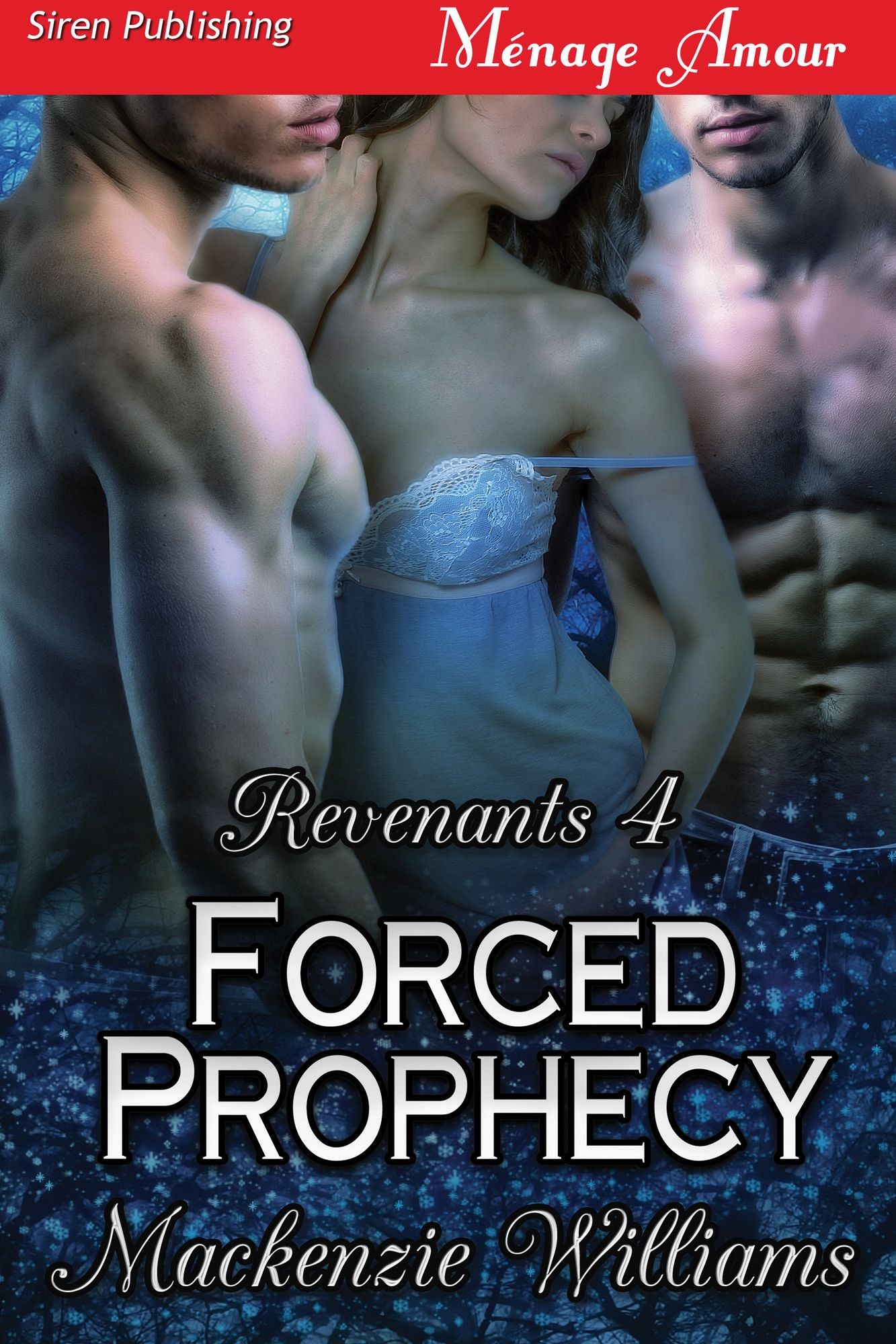 Forced Prophecy [Revenants 4] (Siren Publishing Menage Amour)