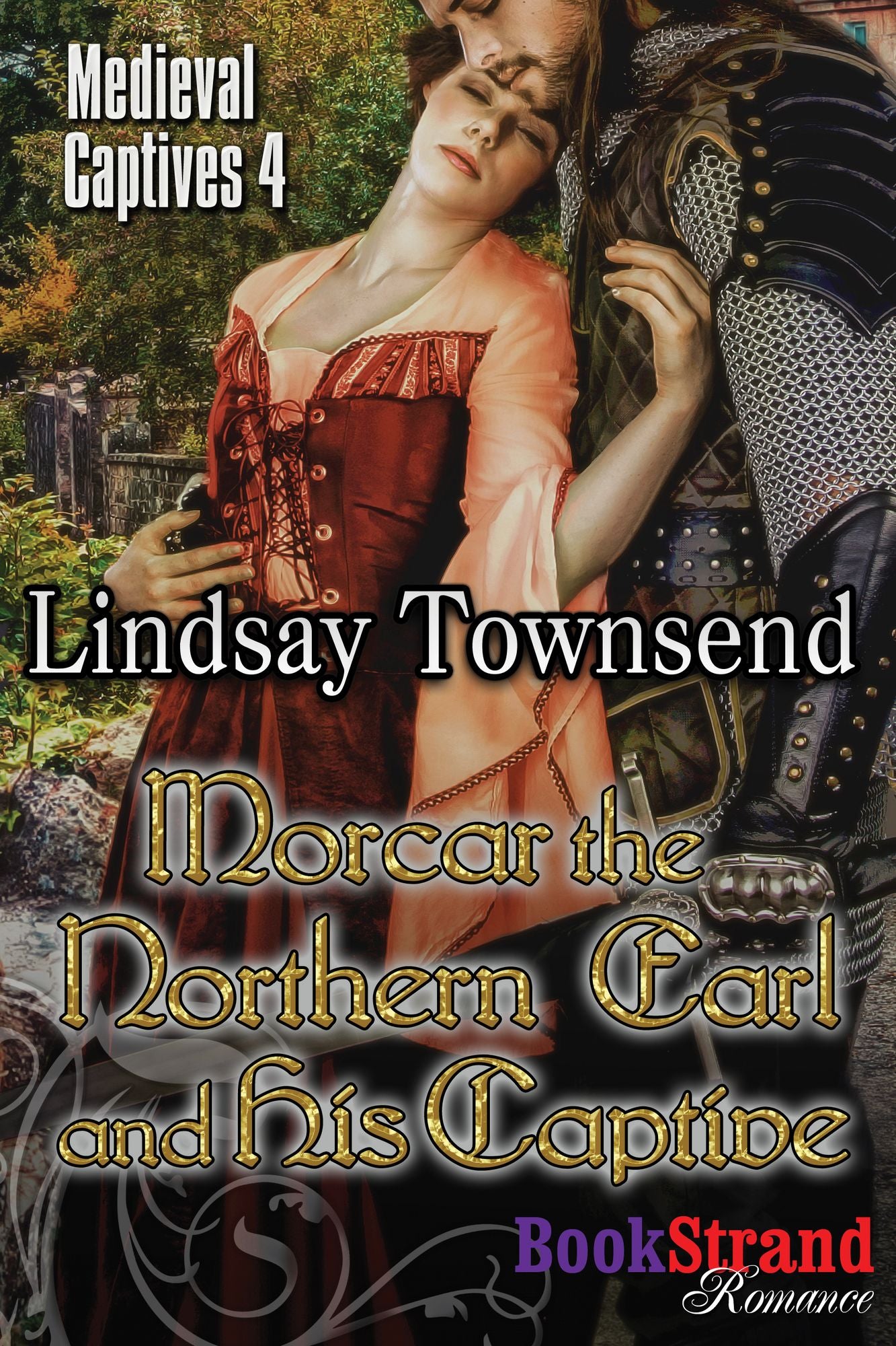 Morcar the Northern Earl and His Captive [Medieval Captives 4] (BookStrand Publishing Mainstream)