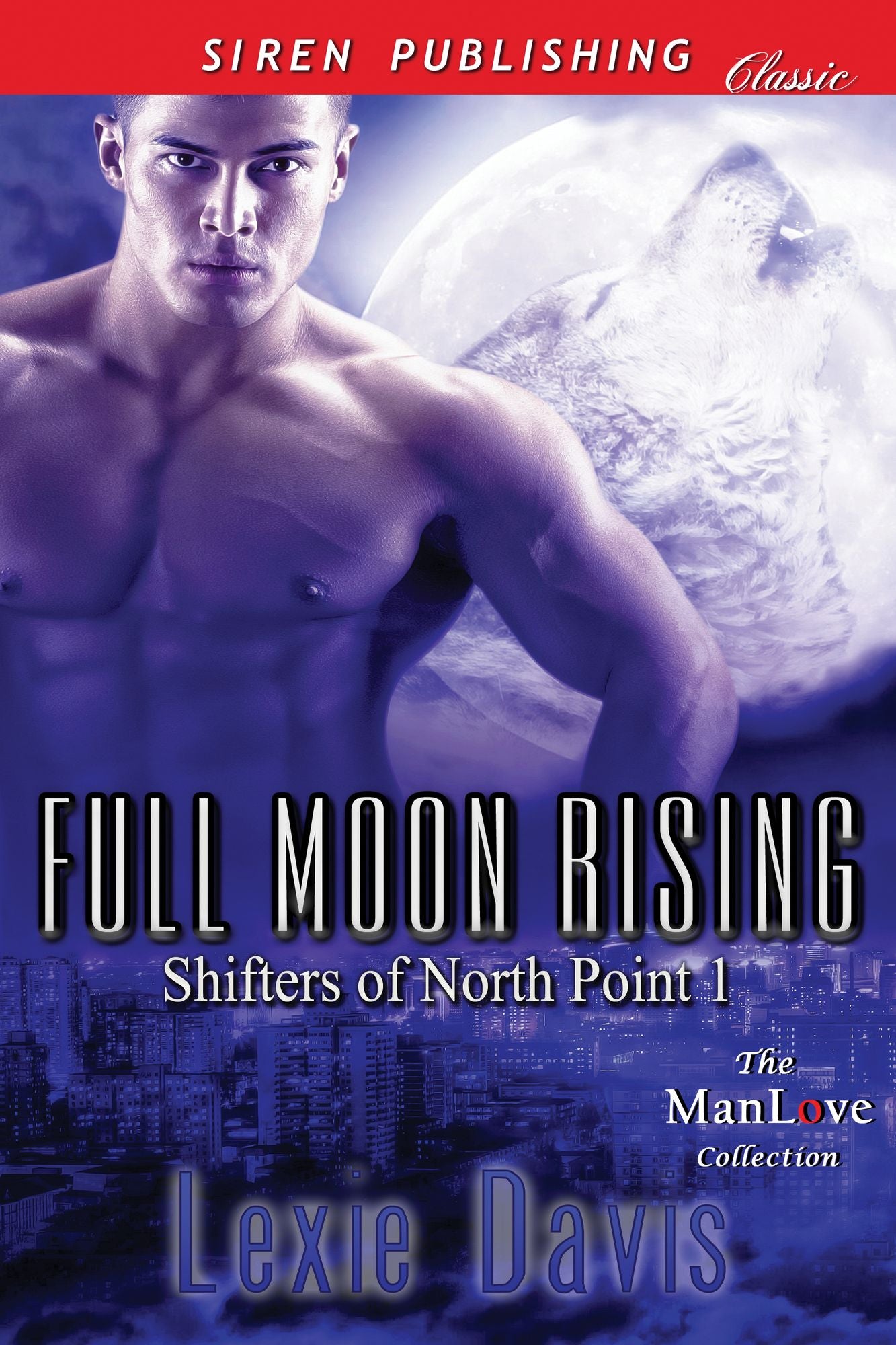 Full Moon Rising [Shifters of North Point 1] (Siren Publishing Classic ManLove)