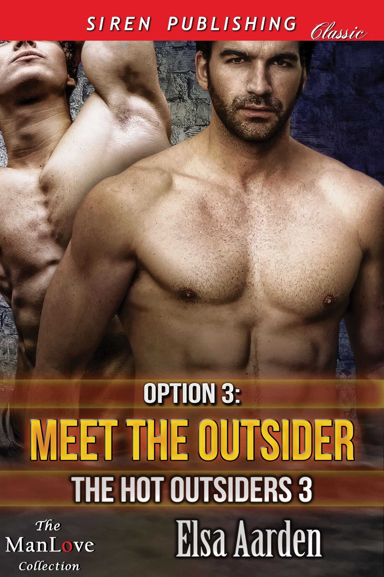 Option 3: Meet the Outsider [The Hot Outsiders 3] (Siren Publishing Classic ManLove)
