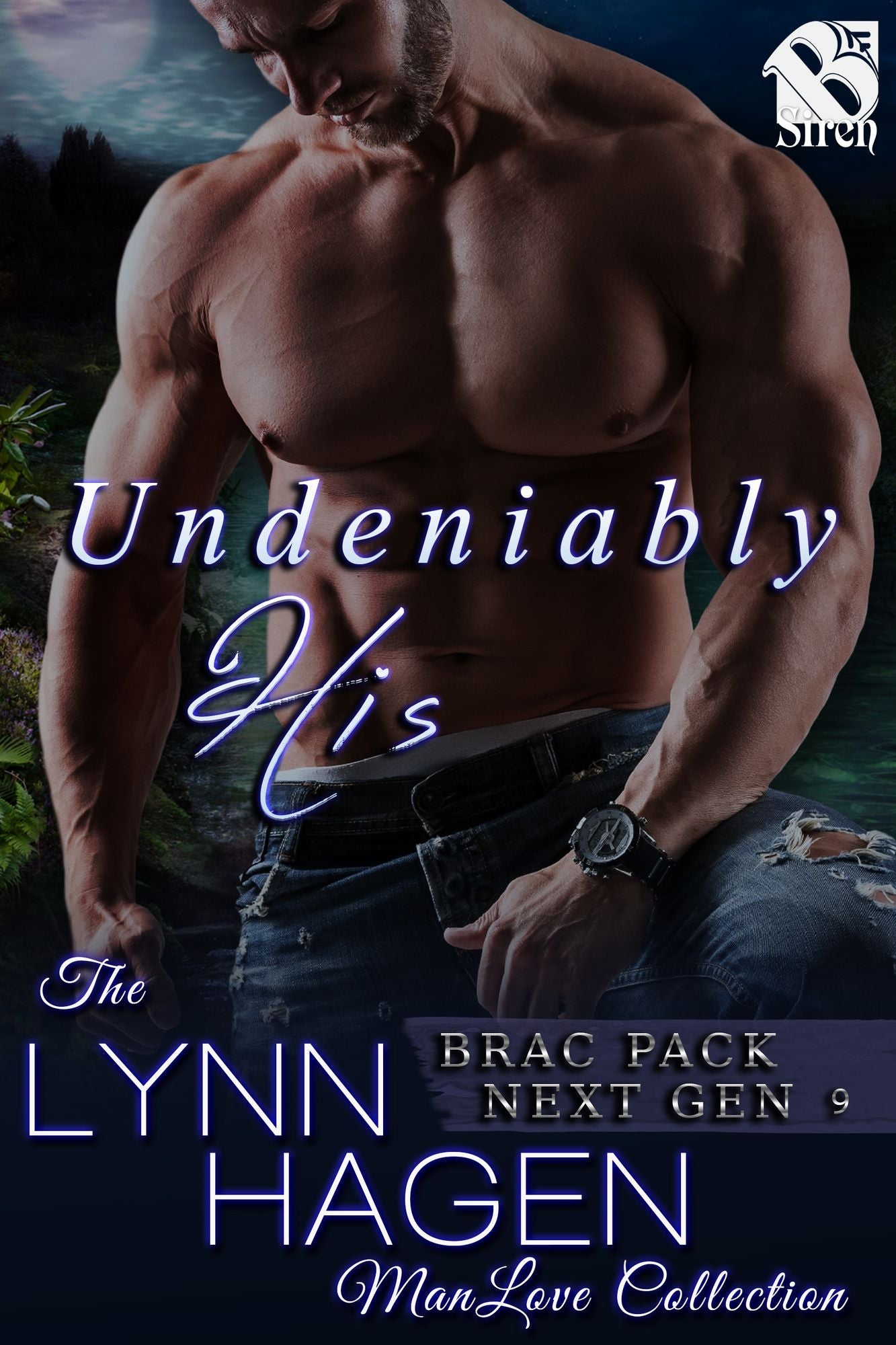 Undeniably His [Brac Pack Next Gen 9] (Siren Publishing The Lynn Hagen ManLove Collection)