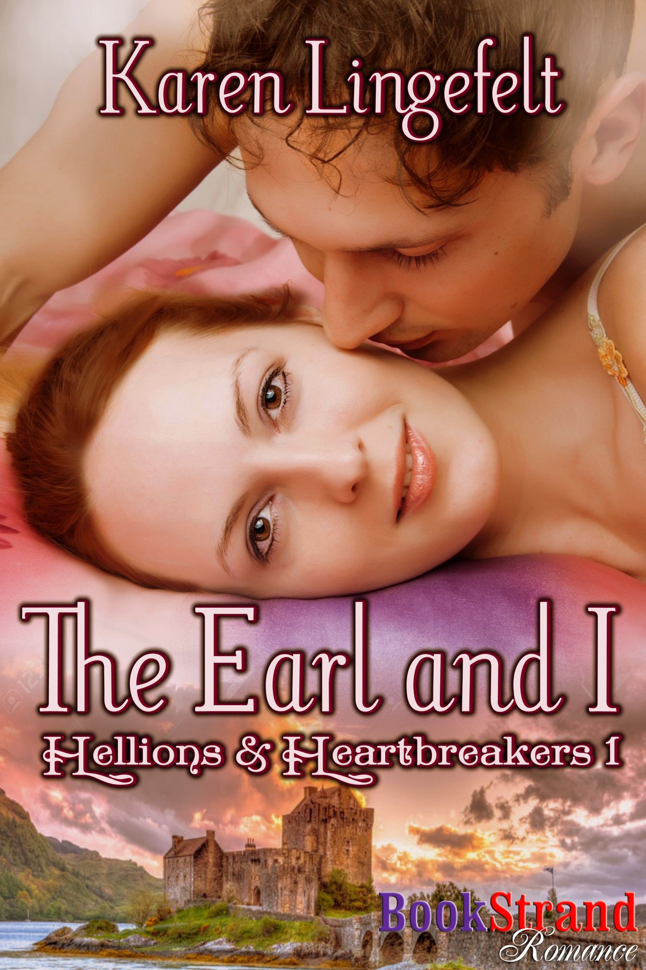 The Earl and I [Hellions & Heartbreakers 1] (BookStrand Publishing Mainstream)