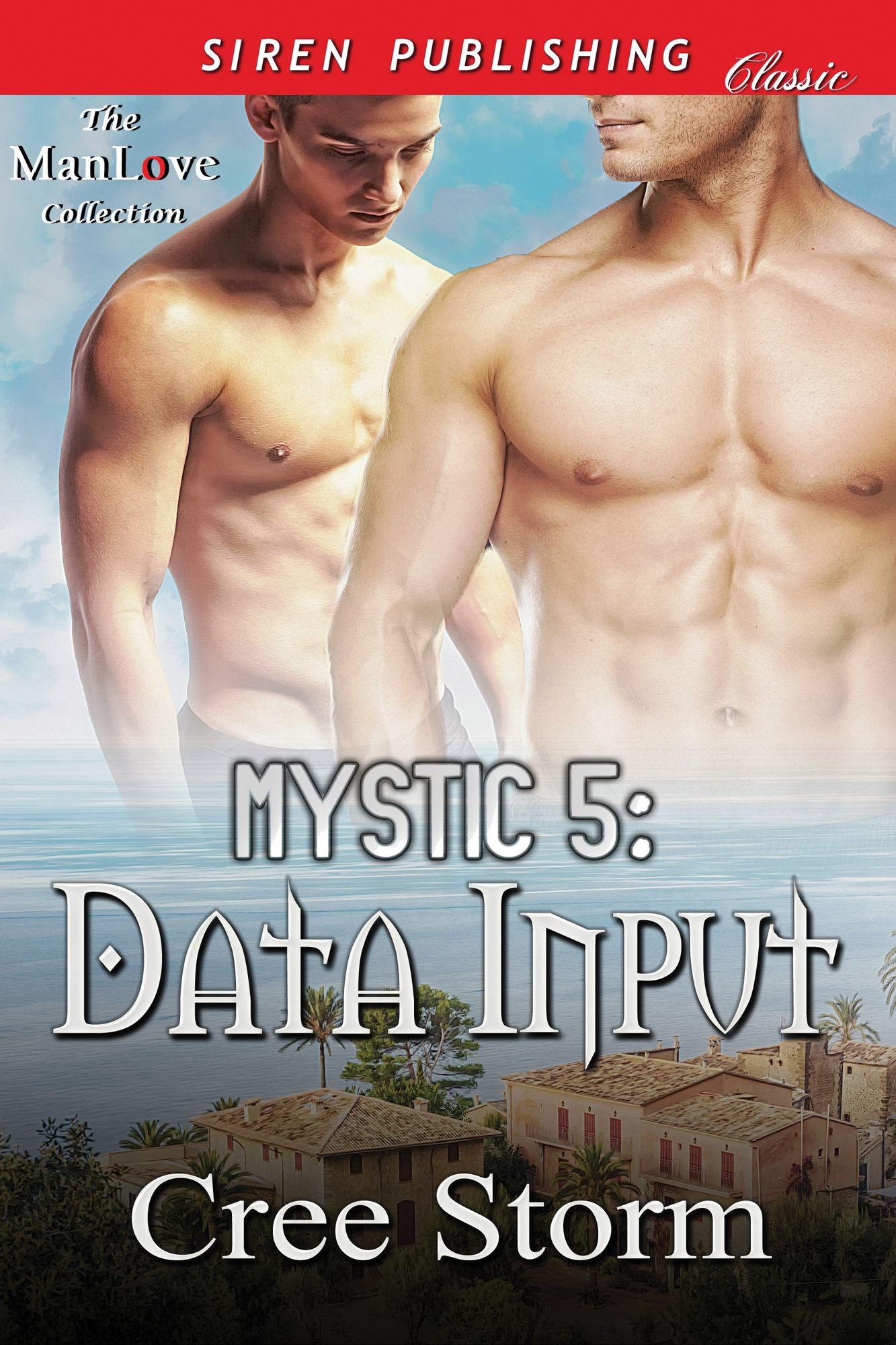 MYSTIC 5: Data Input (Siren Publishing Classic ManLove)
