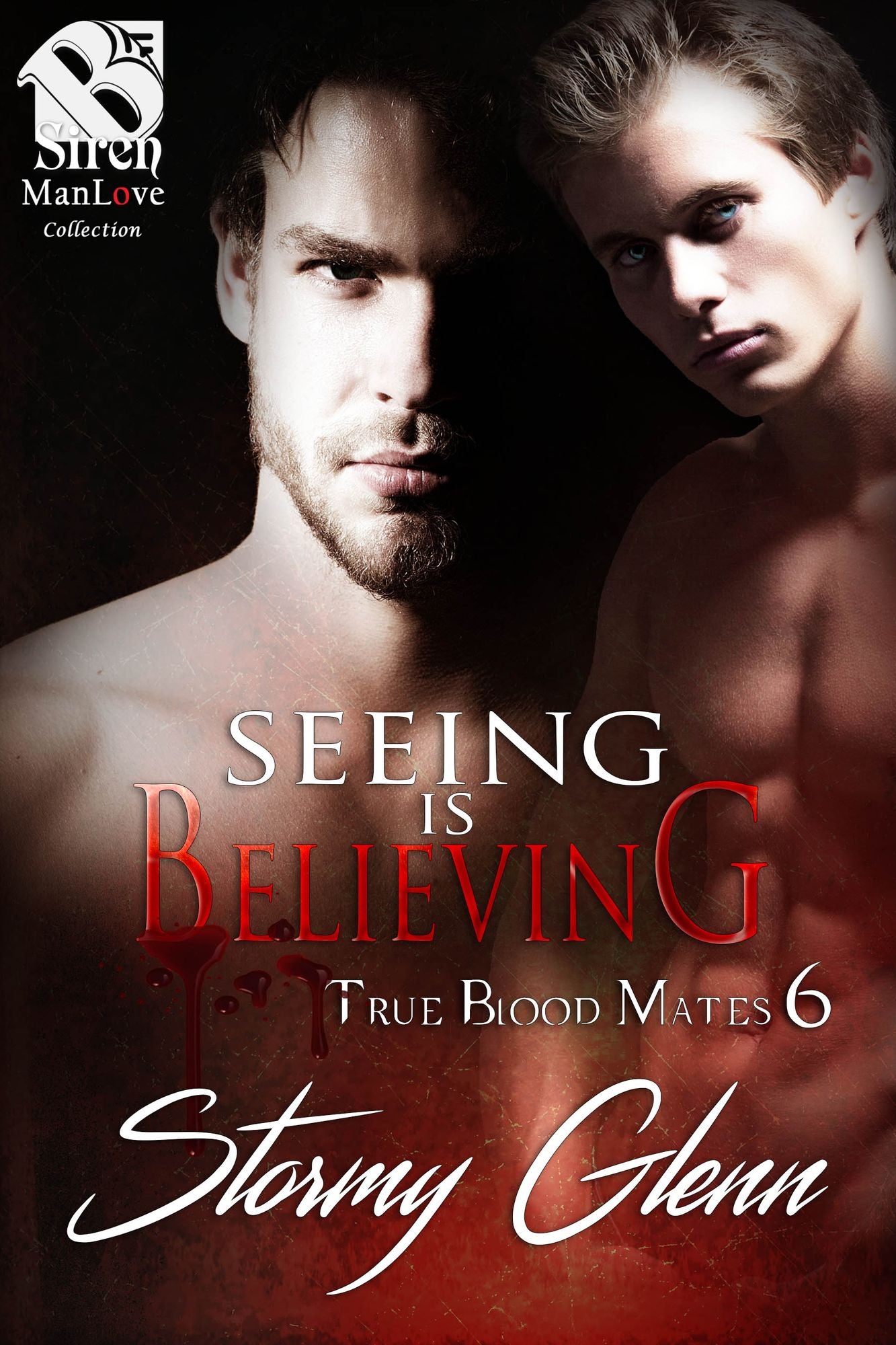 Seeing Is Believing [True Blood Mate 6] (Siren Publishing The Stormy Glenn ManLove Collection)