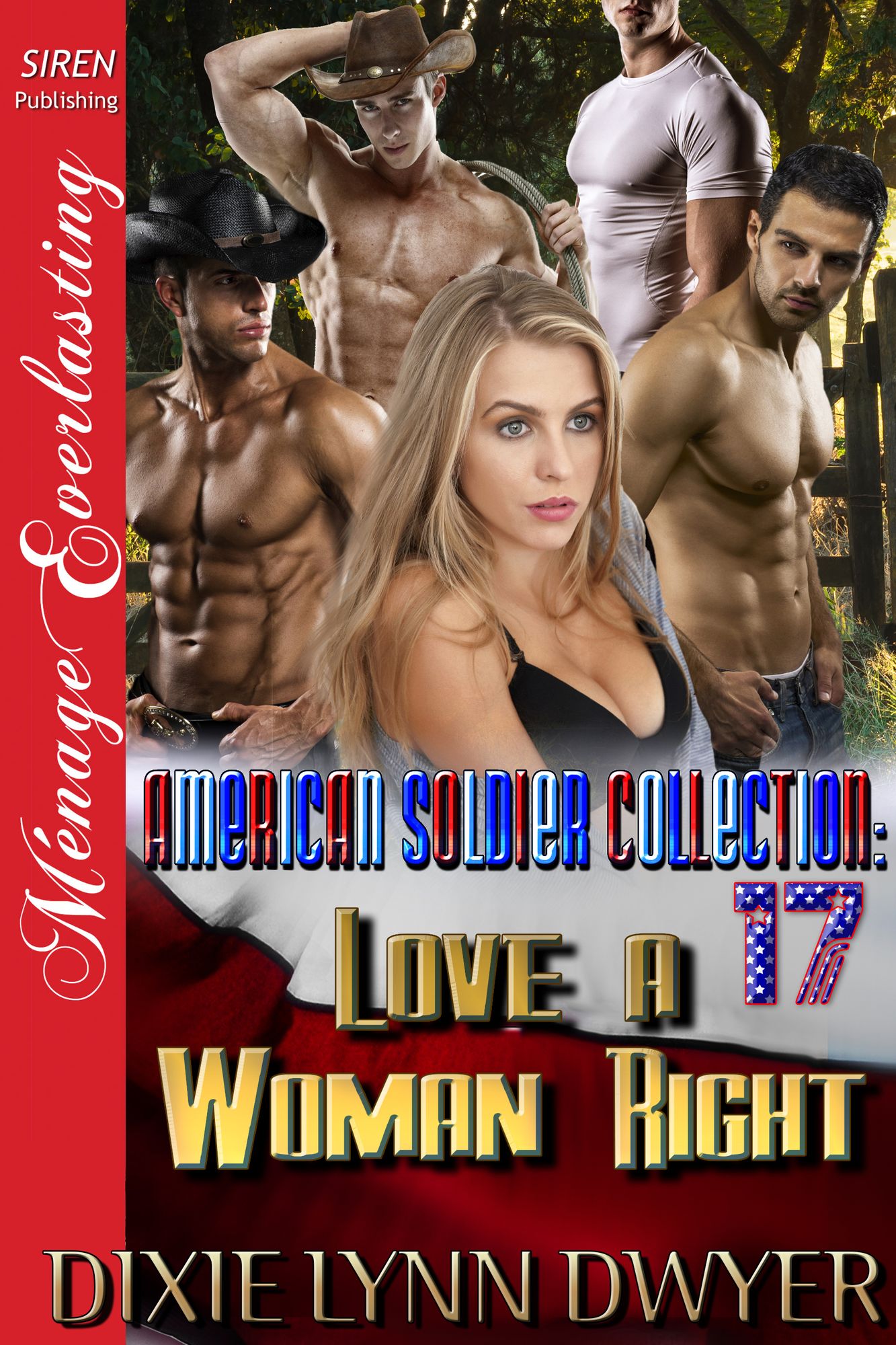 The American Soldier Collection 17: Love a Woman Right (Siren Publishing Menage Everlasting)